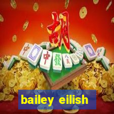 bailey eilish